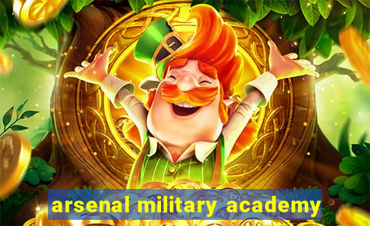 arsenal military academy